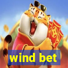 wind bet