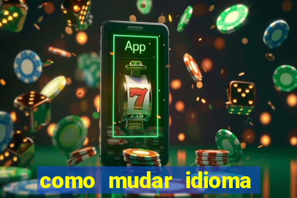 como mudar idioma party poker