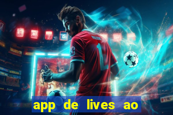 app de lives ao vivo 18