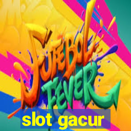 slot gacur