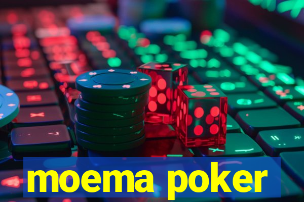 moema poker