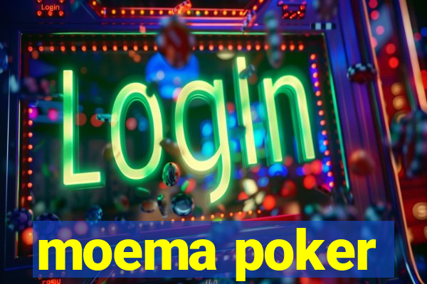 moema poker