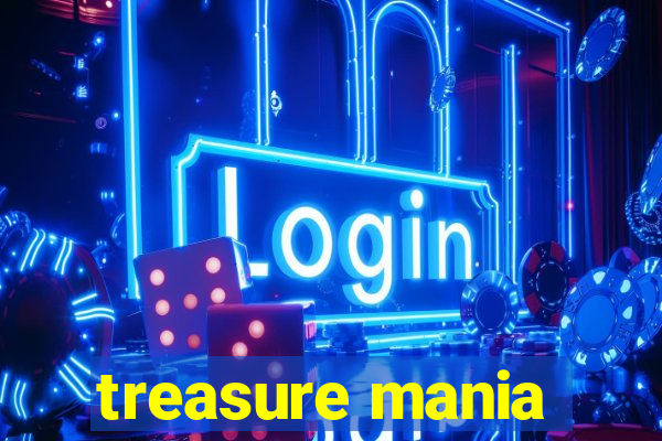 treasure mania