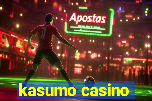 kasumo casino