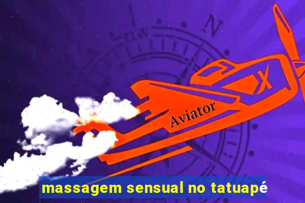 massagem sensual no tatuapé