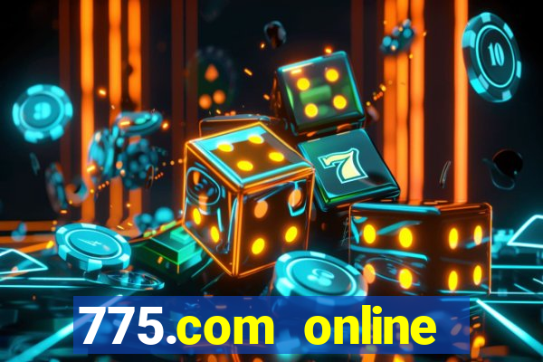 775.com online slots casino