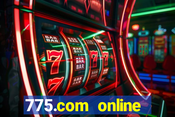 775.com online slots casino