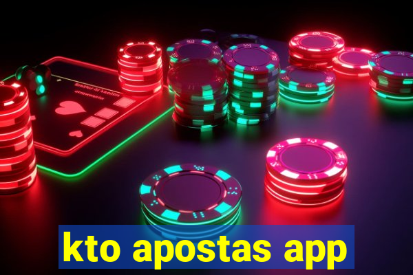 kto apostas app