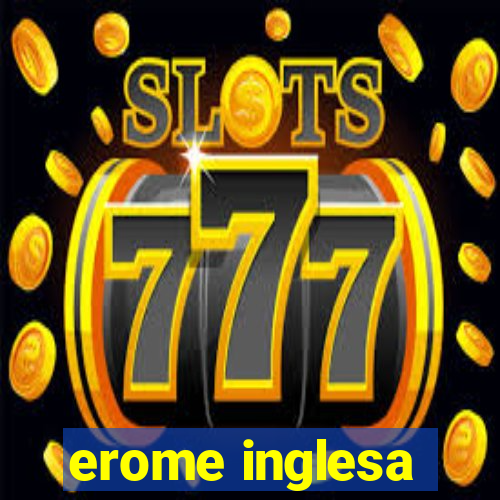 erome inglesa