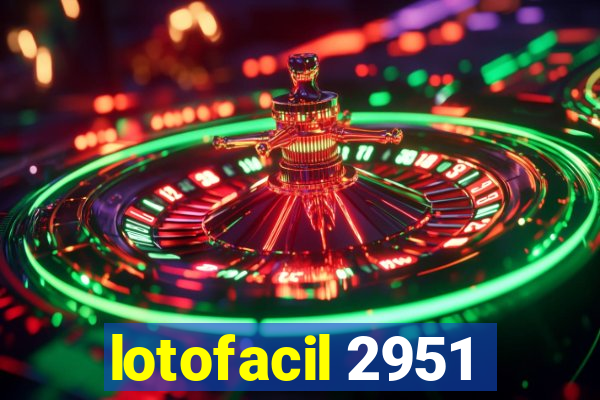 lotofacil 2951