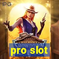 pro slot