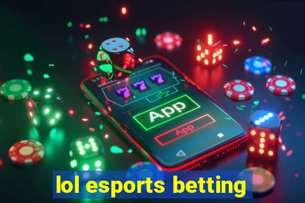 lol esports betting