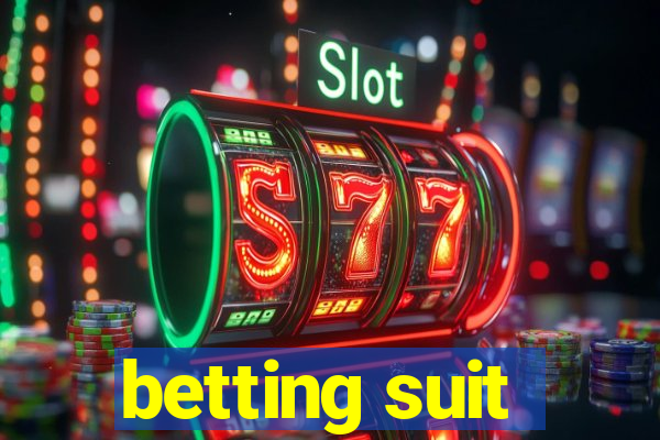 betting suit