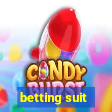 betting suit