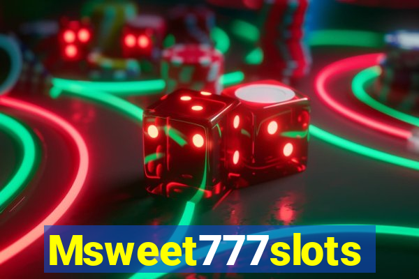 Msweet777slots