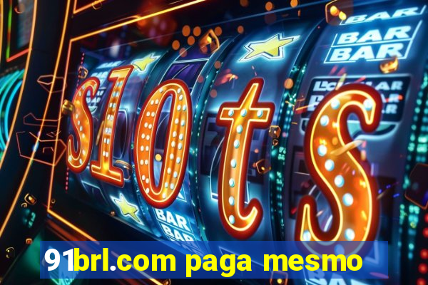 91brl.com paga mesmo