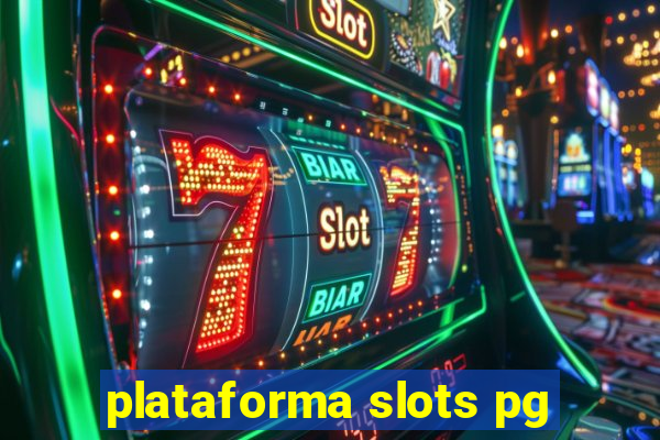 plataforma slots pg