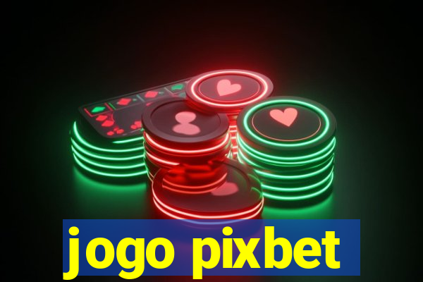 jogo pixbet