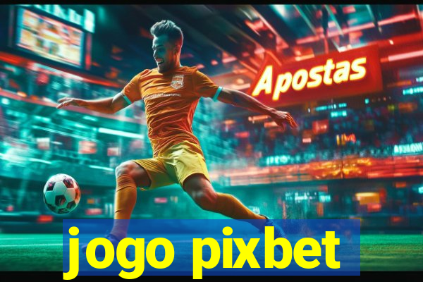 jogo pixbet