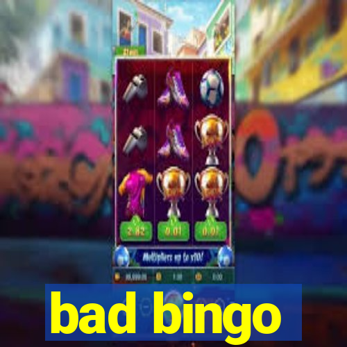 bad bingo