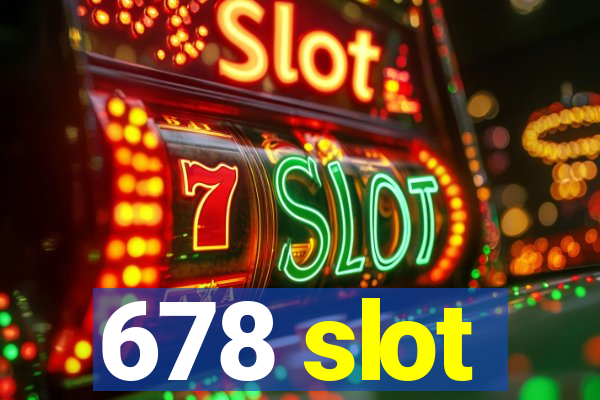 678 slot