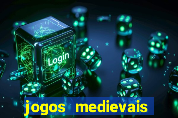 jogos medievais para celular