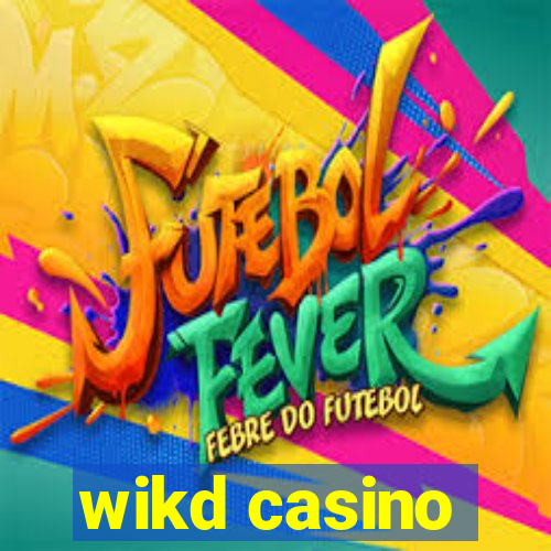 wikd casino