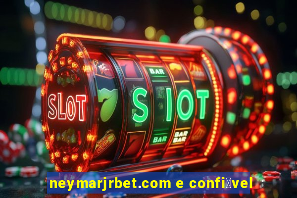 neymarjrbet.com e confi谩vel