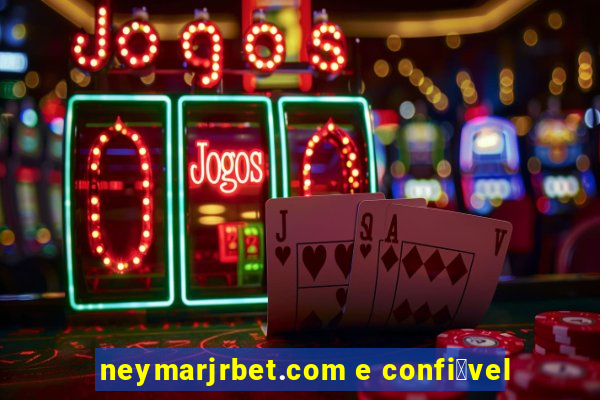 neymarjrbet.com e confi谩vel