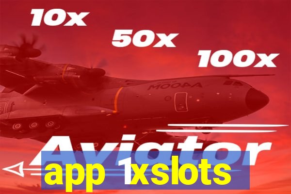 app 1xslots