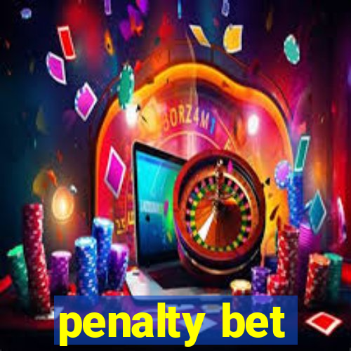 penalty bet