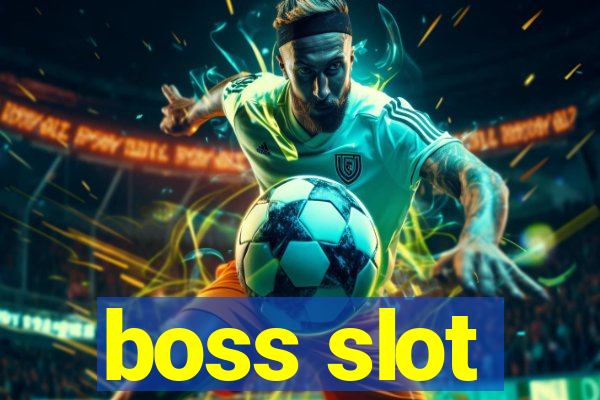 boss slot