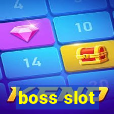 boss slot