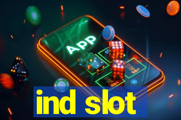 ind slot