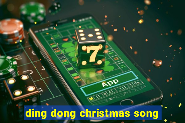 ding dong christmas song