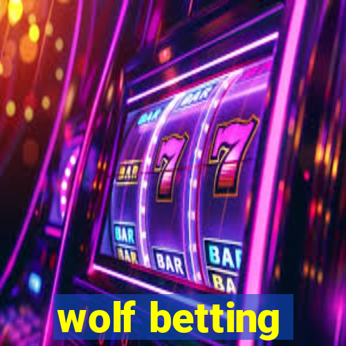 wolf betting