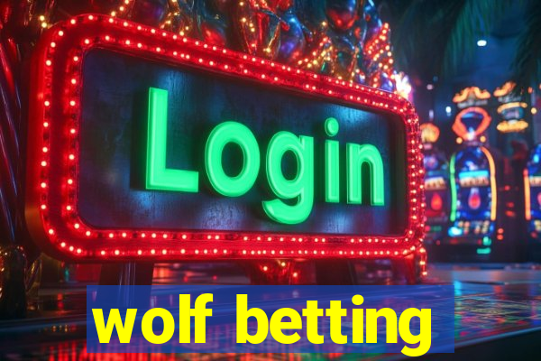 wolf betting