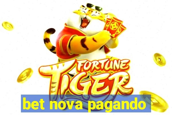 bet nova pagando