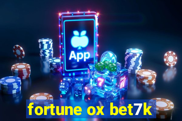 fortune ox bet7k