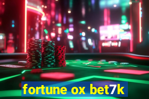 fortune ox bet7k