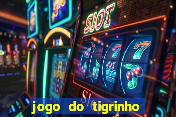 jogo do tigrinho plataforma de r$ 1