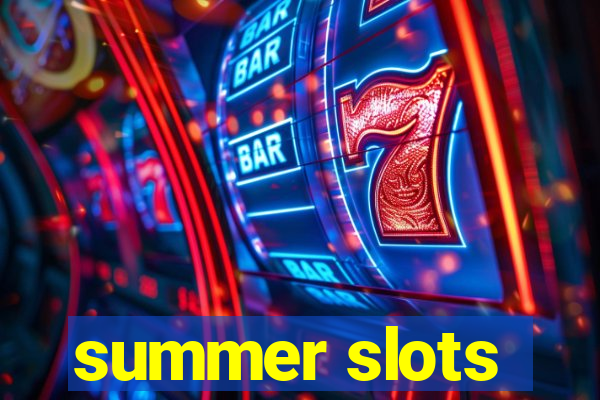 summer slots