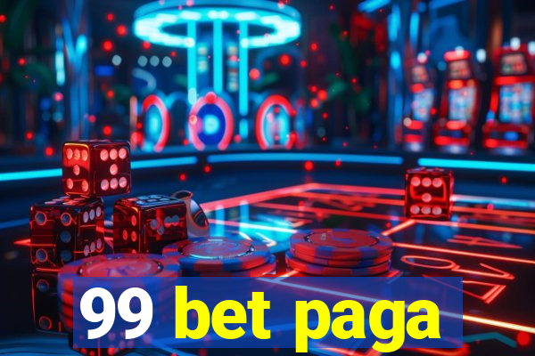 99 bet paga