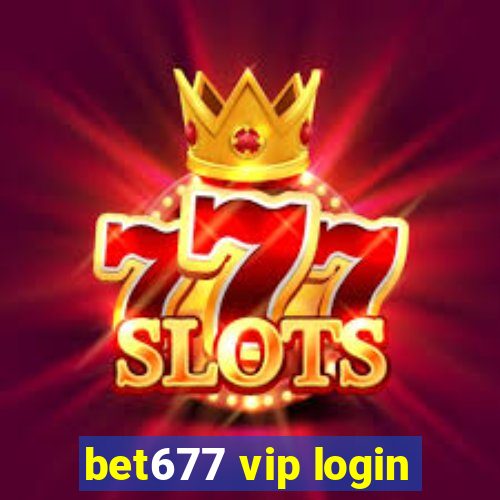 bet677 vip login