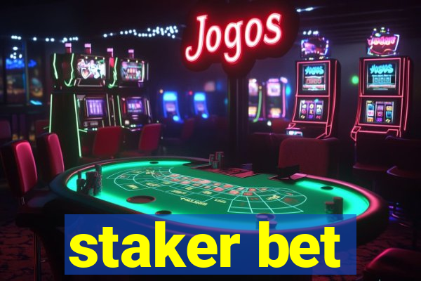 staker bet