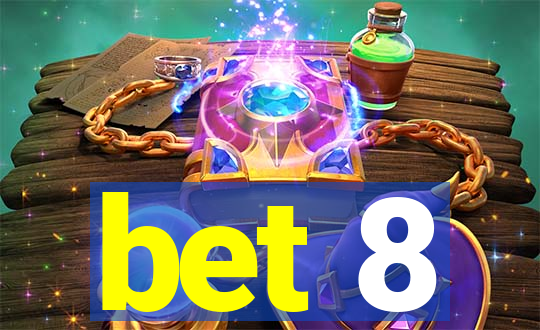 bet 8