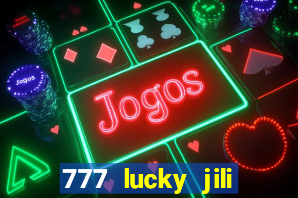 777 lucky jili slots casino