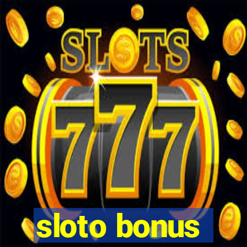 sloto bonus