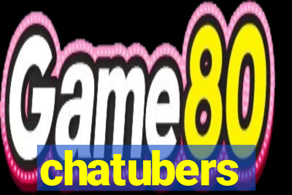 chatubers