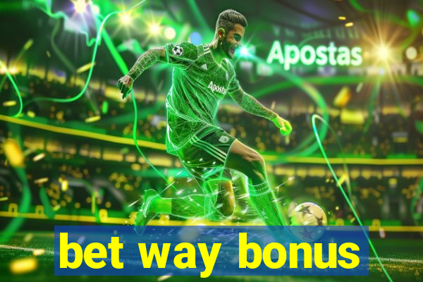 bet way bonus